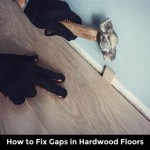 Fixing Gaps In Wood Floors